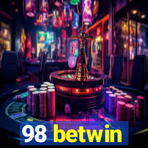 98 betwin